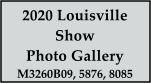 2020 Louisville  Show Photo Gallery M3260B09, 5876, 8085