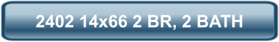 2402 14x66 2 BR, 2 BATH