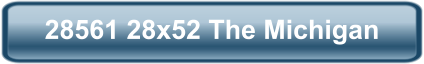 28561 28x52 The Michigan