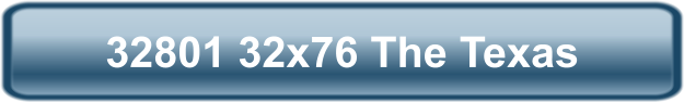 32801 32x76 The Texas