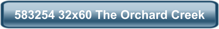 583254 32x60 The Orchard Creek
