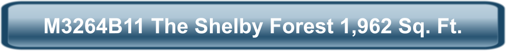 M3264B11 The Shelby Forest 1,962 Sq. Ft.