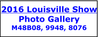 2016 Louisville Show Photo Gallery M48B08, 9948, 8076