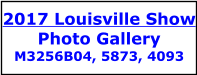 2017 Louisville Show Photo Gallery M3256B04, 5873, 4093
