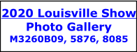 2020 Louisville Show Photo Gallery M3260B09, 5876, 8085