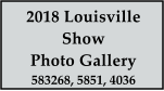 2018 Louisville  Show Photo Gallery 583268, 5851, 4036