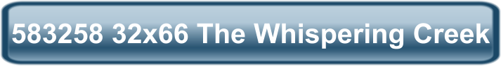 583258 32x66 The Whispering Creek