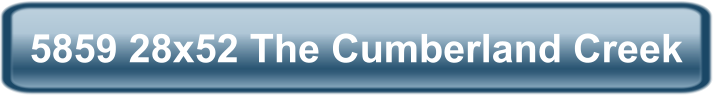 5859 28x52 The Cumberland Creek