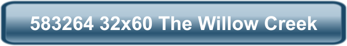 583264 32x60 The Willow Creek