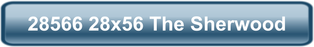 28566 28x56 The Sherwood