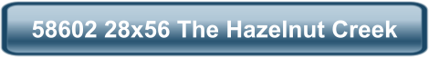 58602 28x56 The Hazelnut Creek