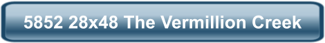 5852 28x48 The Vermillion Creek